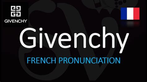 pronounce givenchy french|pronounce givenchy in french.